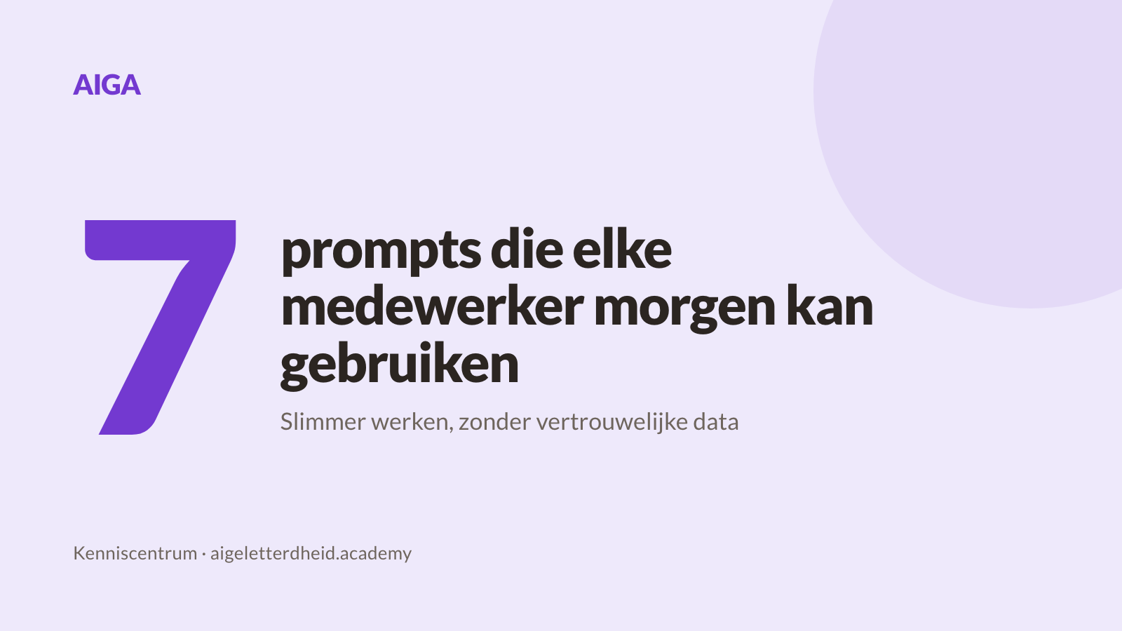 7 prompts die elke medewerker morgen kan gebruiken (veilig en slim)