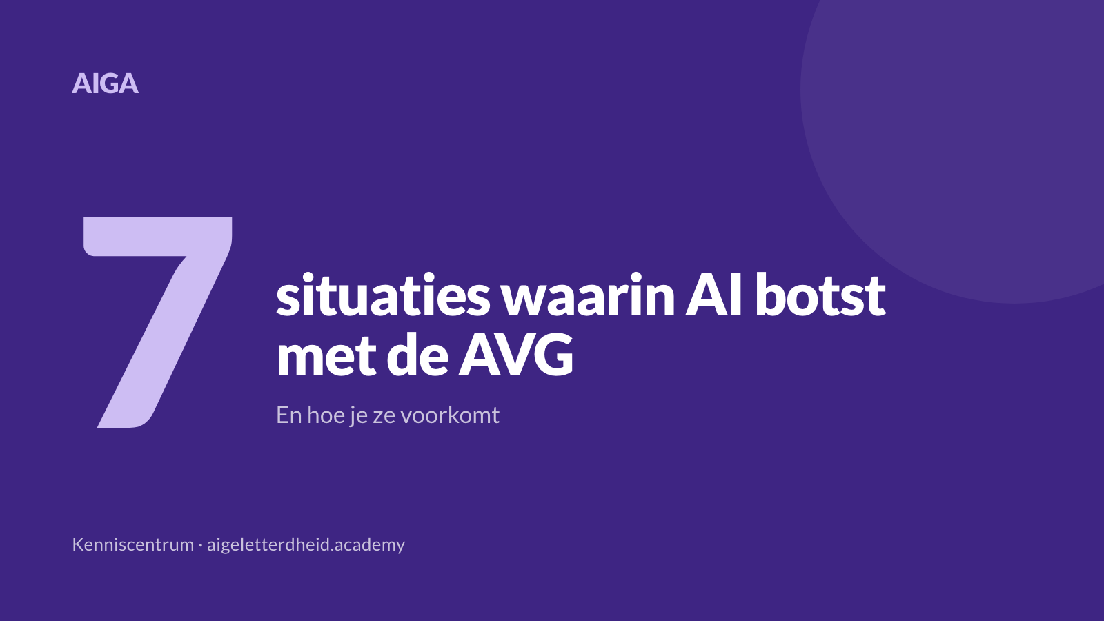 AI en de AVG: 7 situaties waarin het misgaat (en hoe je het voorkomt)